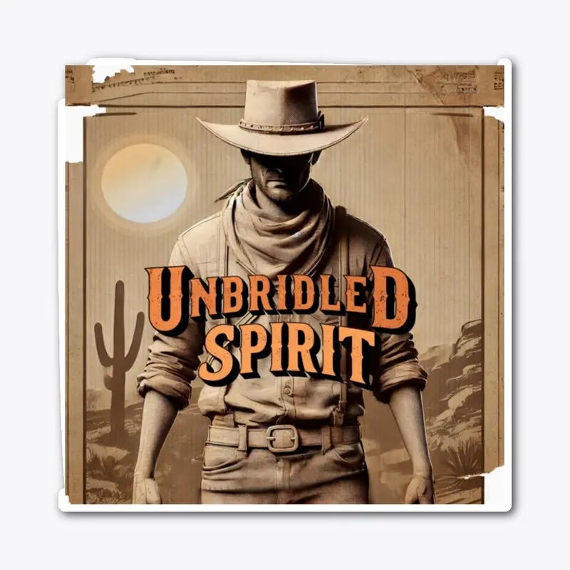 Unbridled Spirit Cowboy